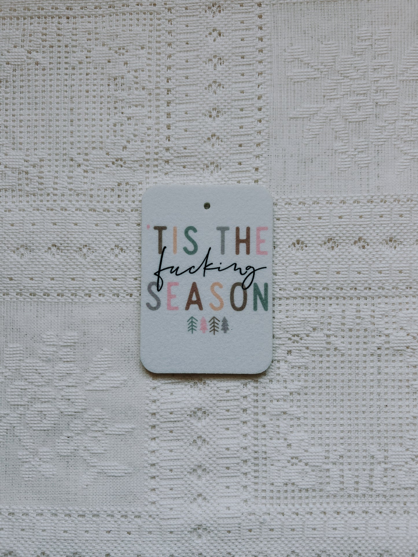 ‘Tis The Fucking Season Air Freshener