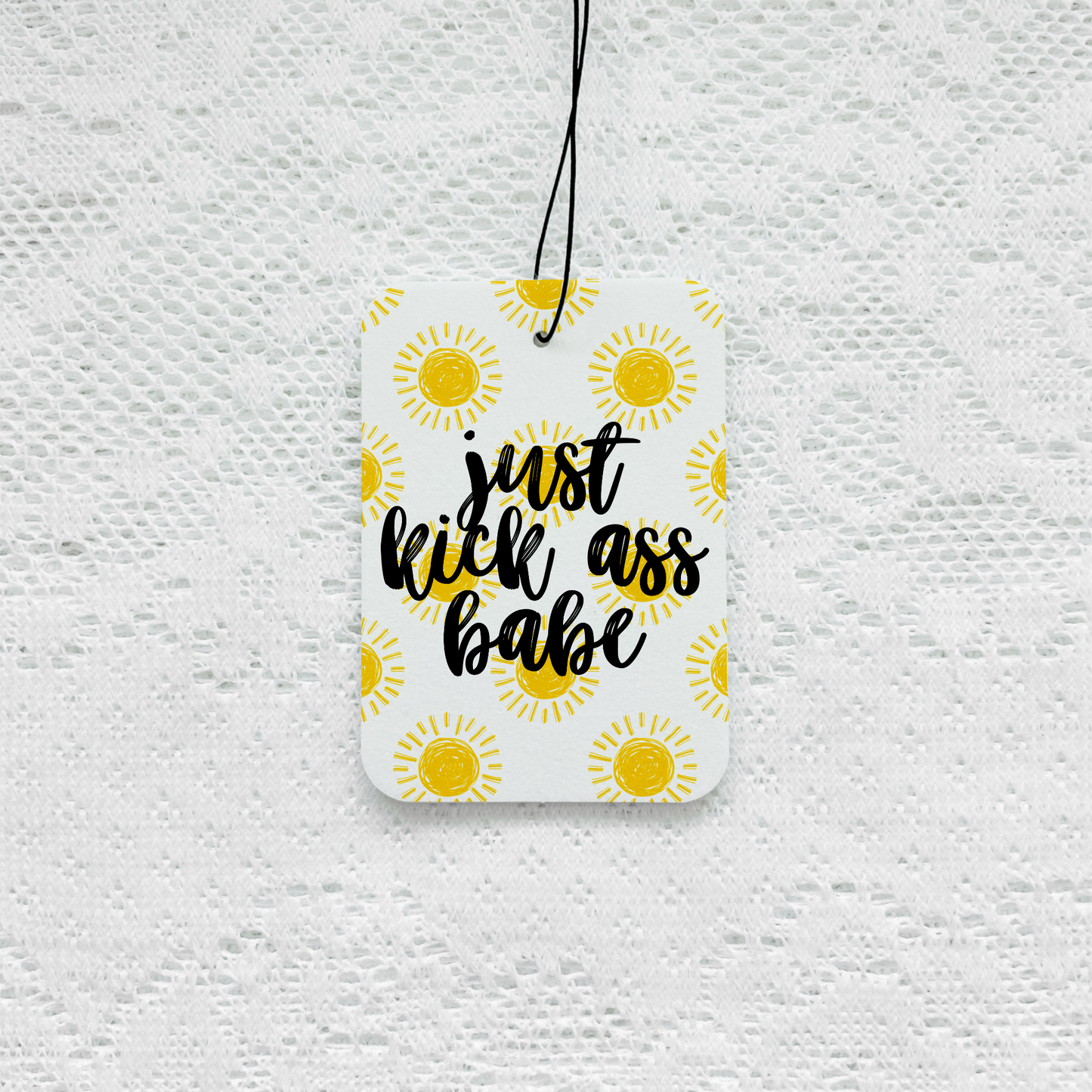 Just Kick Ass Babe Air Freshener