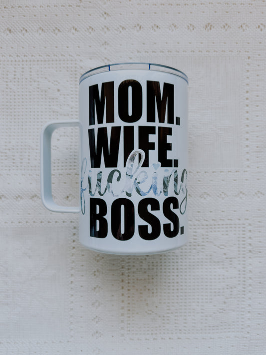 Mom Wife Boss Coffee Tumbler