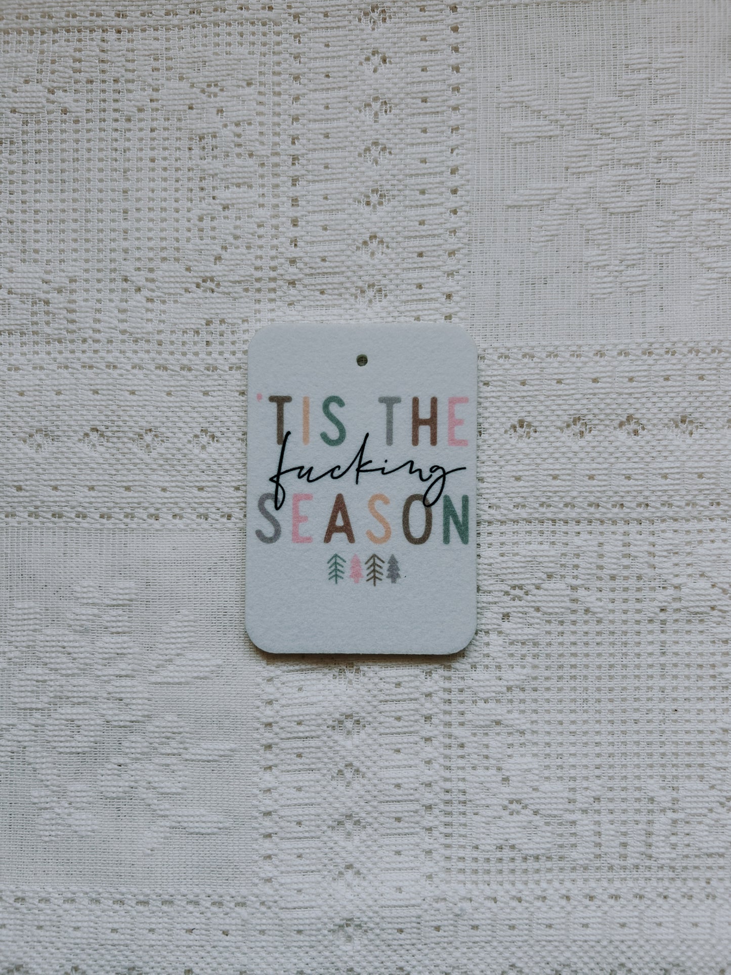 ‘Tis The Fucking Season Air Freshener