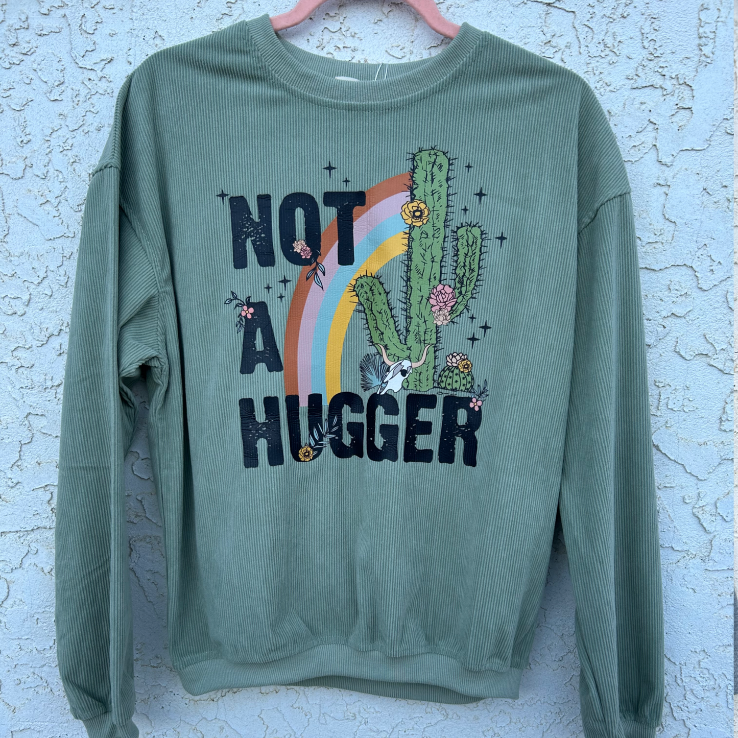 Not A Hugger Corded Sweatshirt