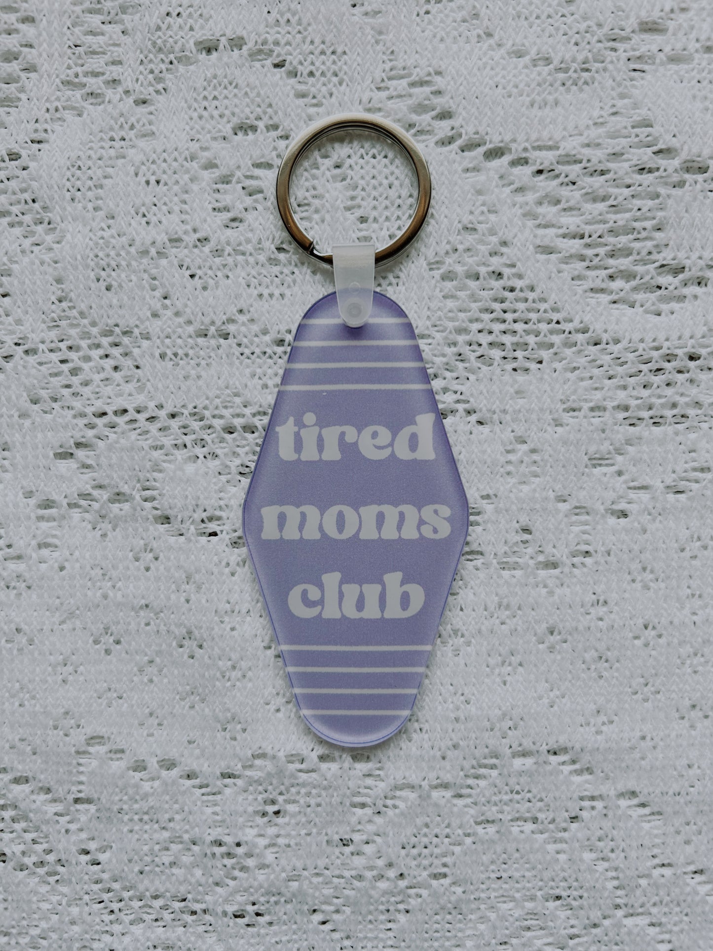 Tired Moms Club Motel Keychain