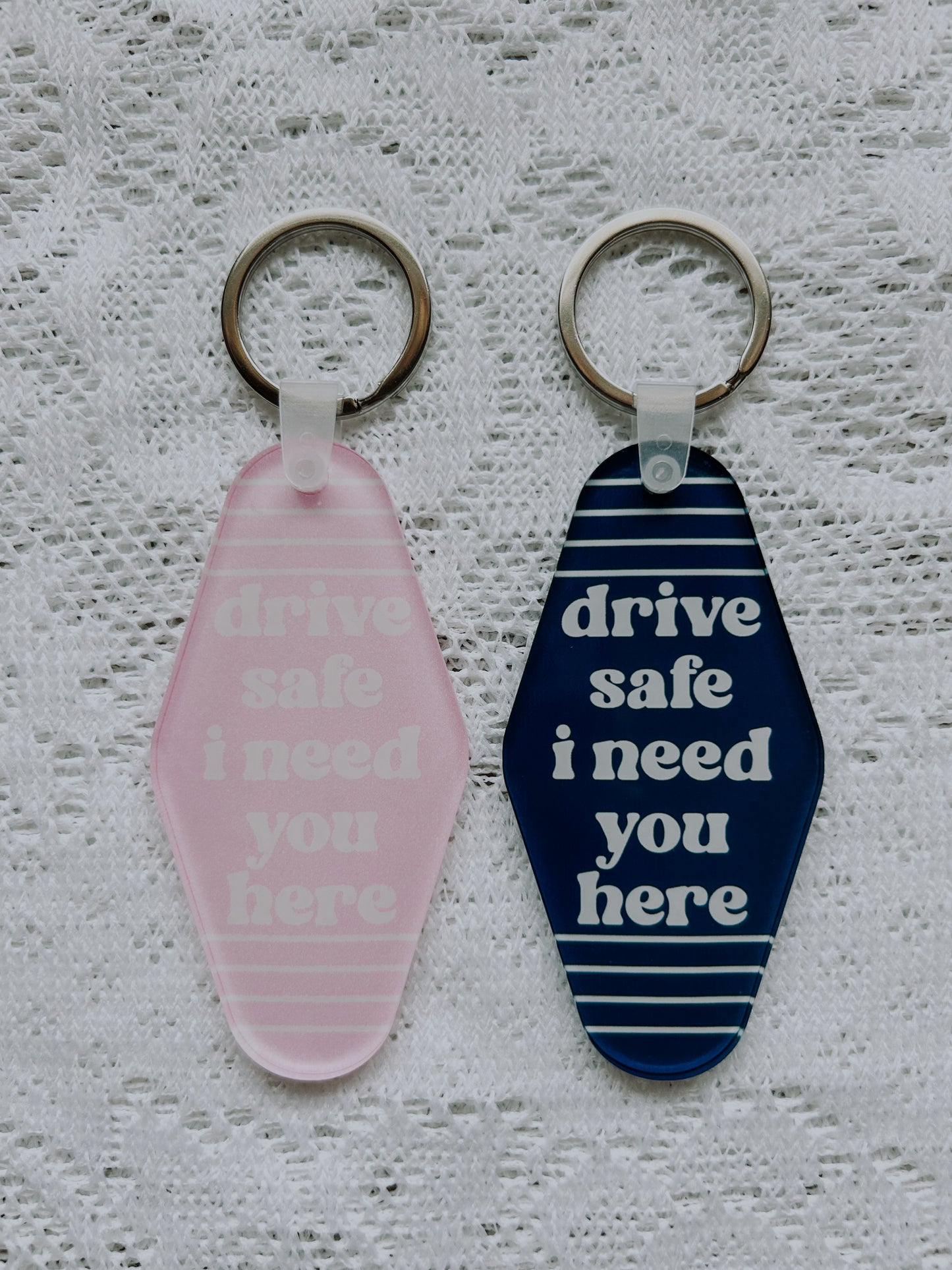 Drive Safe I Need You Here Motel Keychain