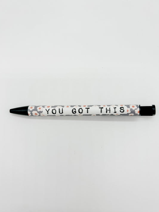 You Got This Pen