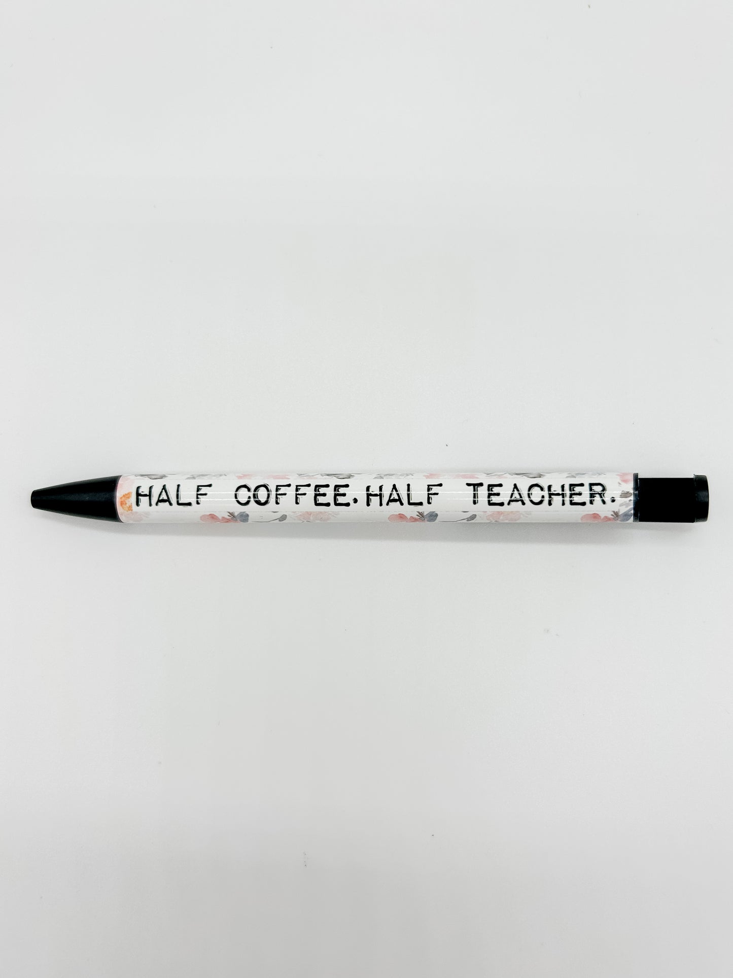 Half Coffee Half Teacher Pen