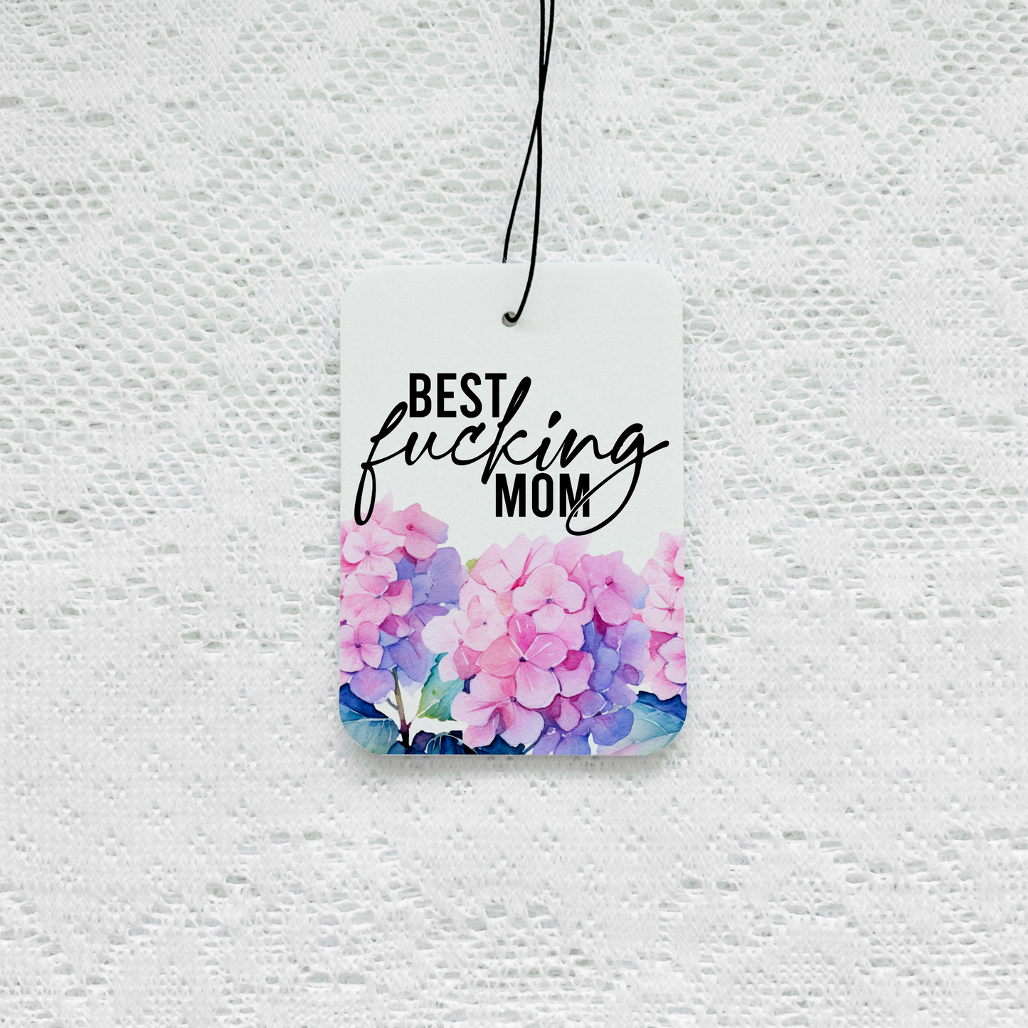 Best Fucking Mom Air Freshener