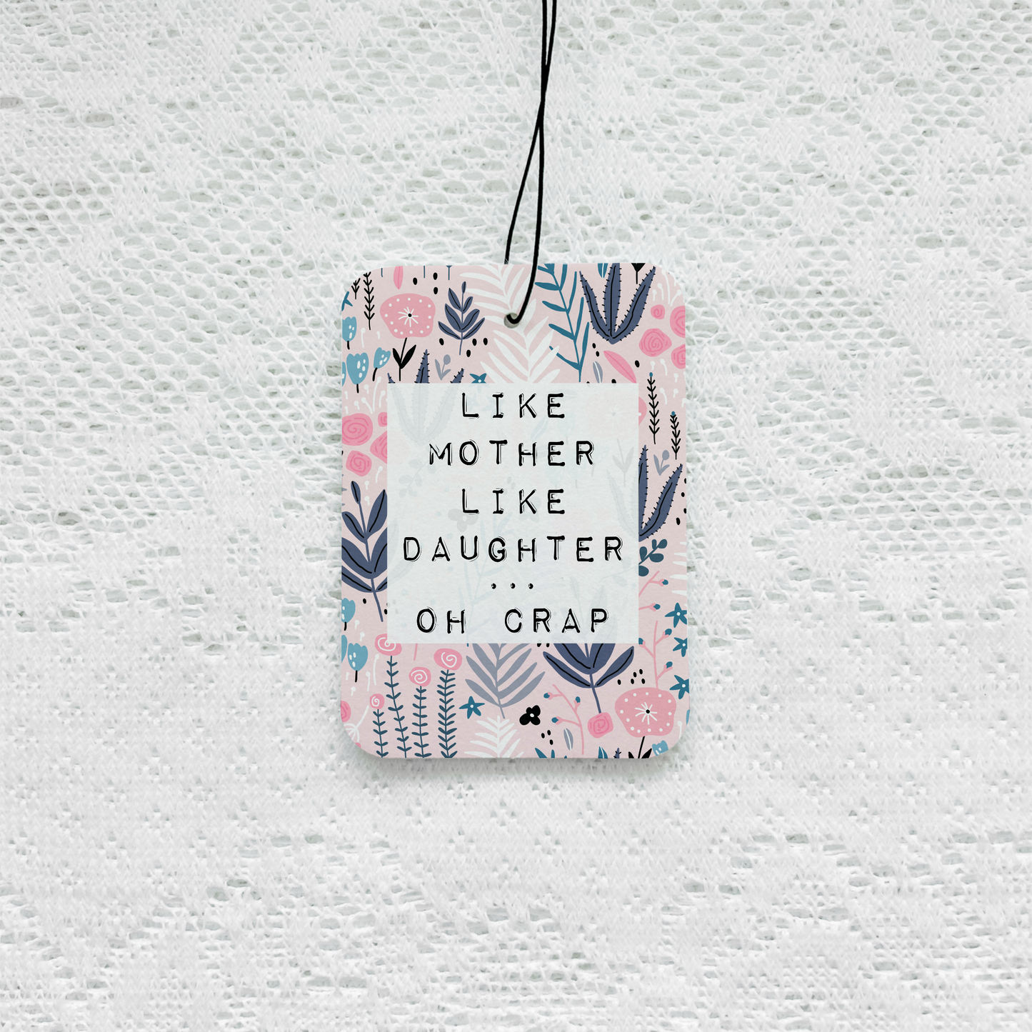 Like Mother Like Daughter Air Freshener