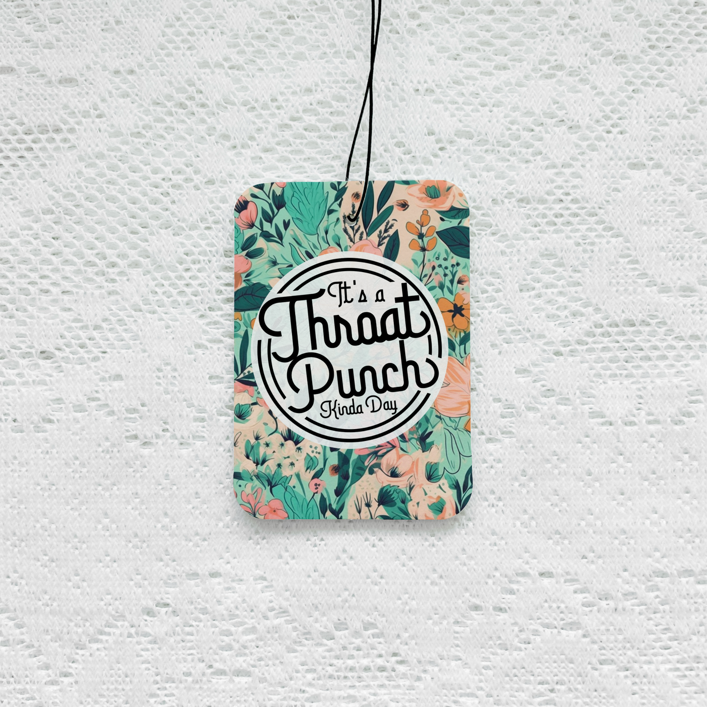 Throat Punch Kinda Day Air Freshener