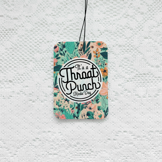 Throat Punch Kinda Day Air Freshener