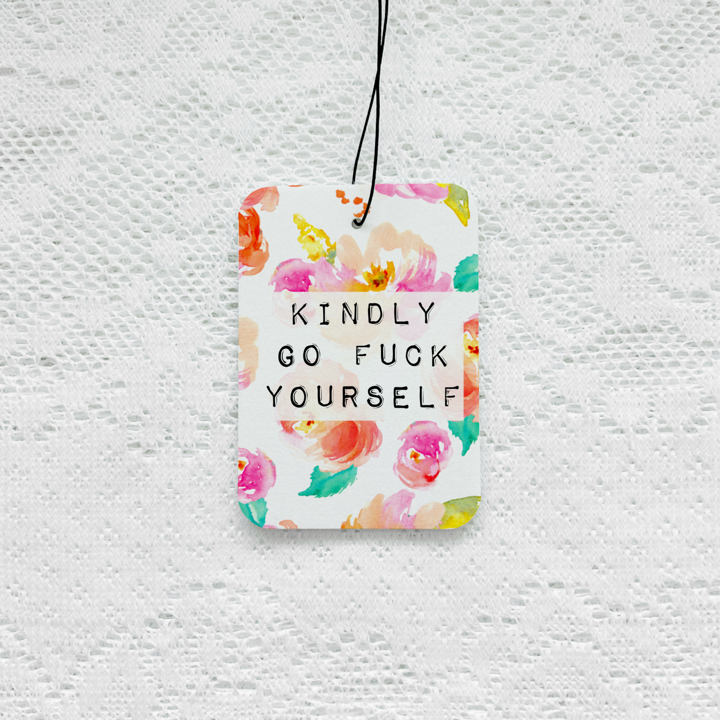 Kindly Go Fuck Yourself Air Freshener